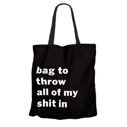 Bag To Throw All Of My Shit In