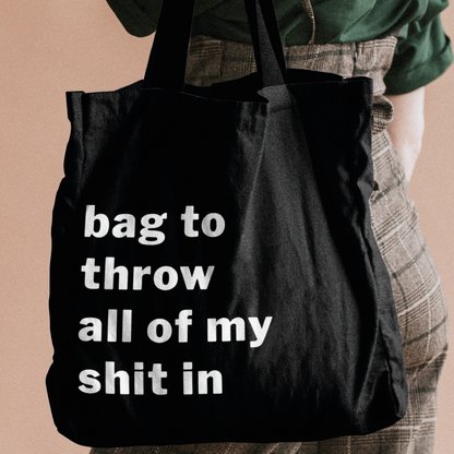 Bag To Throw All Of My Shit In