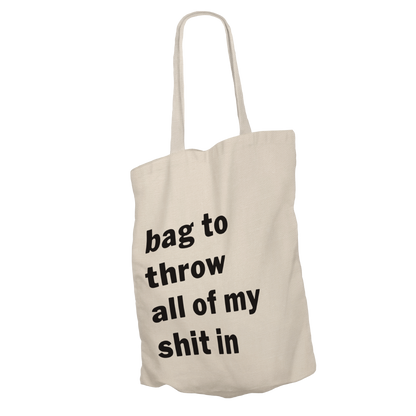 Bag To Throw All Of My Shit In