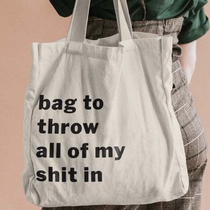 Bag To Throw All Of My Shit In